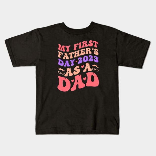 Mens My First Father's Day 2023 As a Dad Funny Father's Day Kids T-Shirt by Perfect Spot